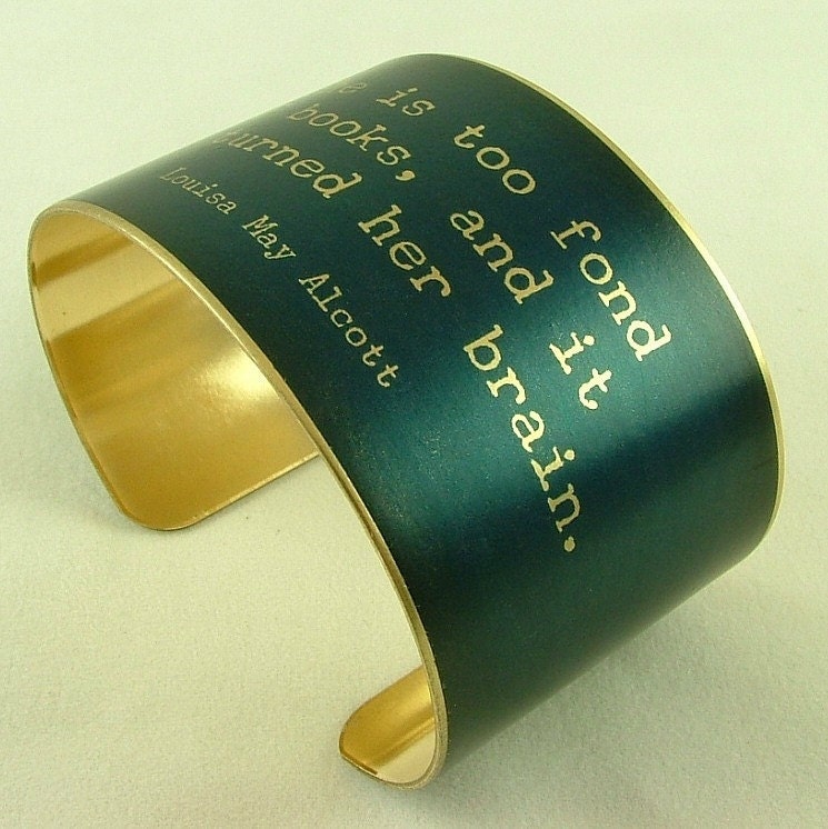 Louisa May Alcott Literary Quote Brass Cuff - She Is Too Fond Of Books