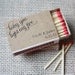 Printable Match Box Wraps- "Baby you light my fire"