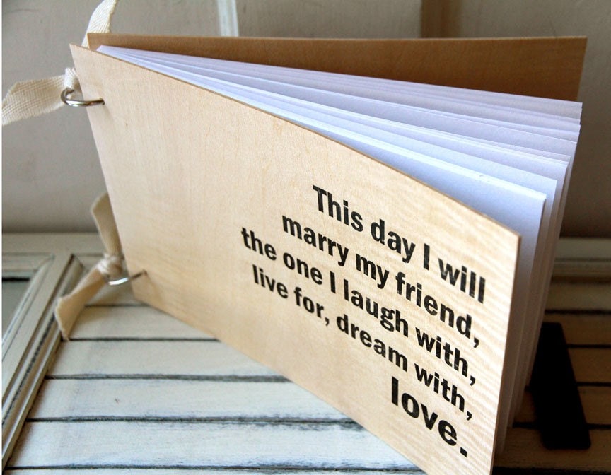 Wooden Guest book / Album / Notebook (9" x 6") - This day I will marry my friend...