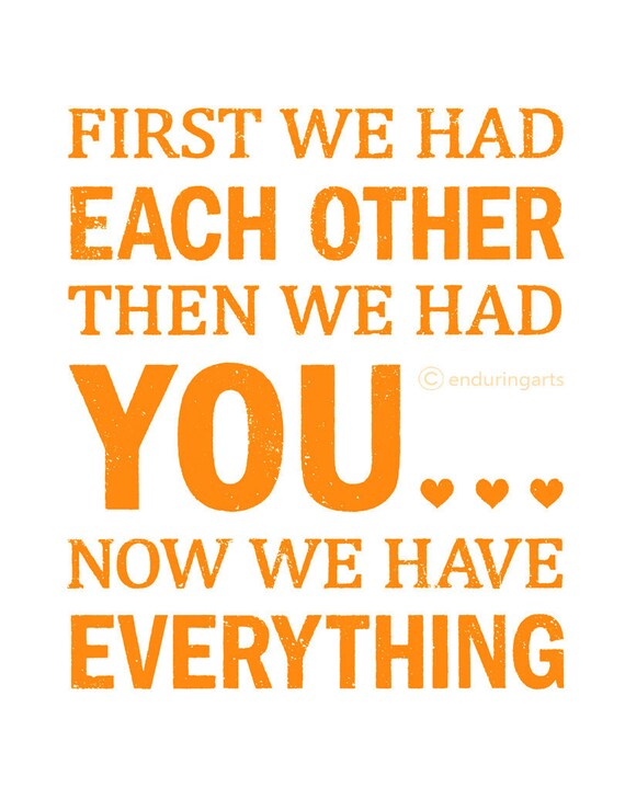 Art for the Nursery First we had each other then we had YOU in orange