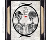 TRUE LOVE never DIES Skeletons in Love art print on dictionary art print on upcycled book page art print vintage love humor spooky 8x10