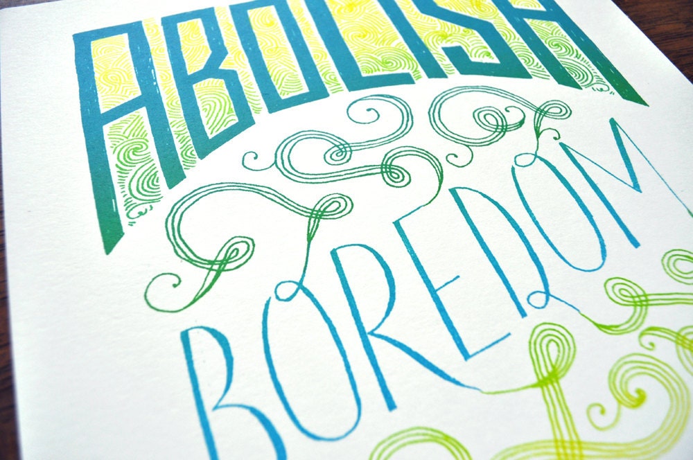 Abolish Boredom