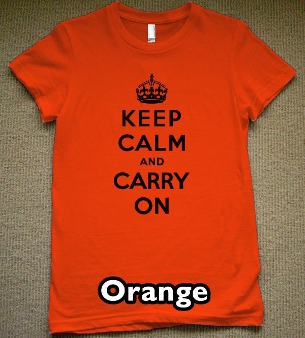 Keep Calm And Carry On WOMENS T-Shirt (Orange- Black Ink) S, M, L, XL American Apparel