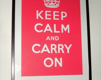 Keep Calm and Carry On (COASTAL CORAL) 16 x 23 Printed on Recycled Paper