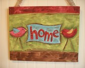 Primitive Folk Art Birds..Original Painting..Rustic..Whimsy...Hand Painted Canvas..11 x 14 Wall Art..green, brown, red, aqua "Home"