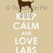 Keep Calm and Love Labs archival print