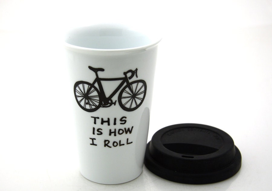 Bike Travel Mug This is How I Roll Eco Cup Double walled Porcelain