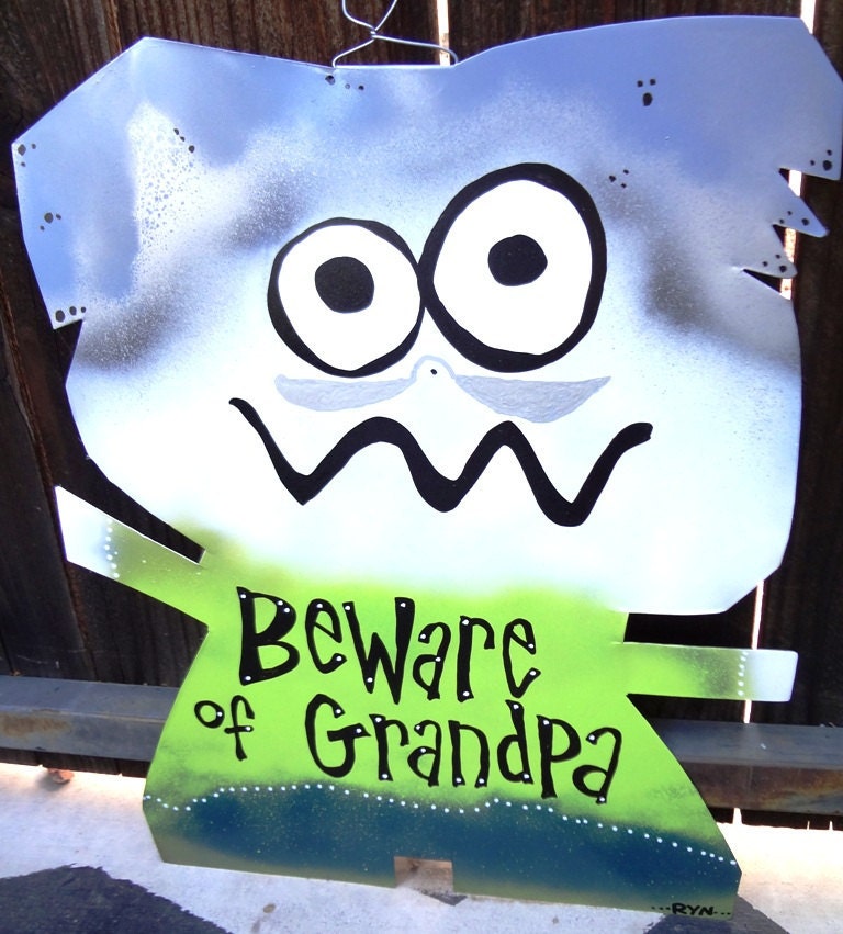 Beware of Grandpa: Custom Family and Friends Signs