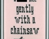 Heathers - F me gently with a chainsaw cross stitch