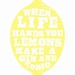 when life hands you lemons, print
