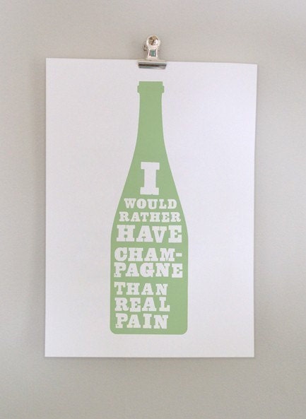 I would rather have champagne, print - sage green