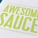 Awesomsauce Card