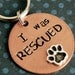 Custom Pet id tag / I WAS RESCUED  - id info on the back
