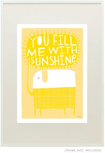 You Fill Me With Sunshine -  Fine Art Print (Medium)