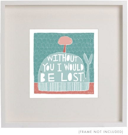 Without You I Would Be Lost - Fine Art Print (Large)
