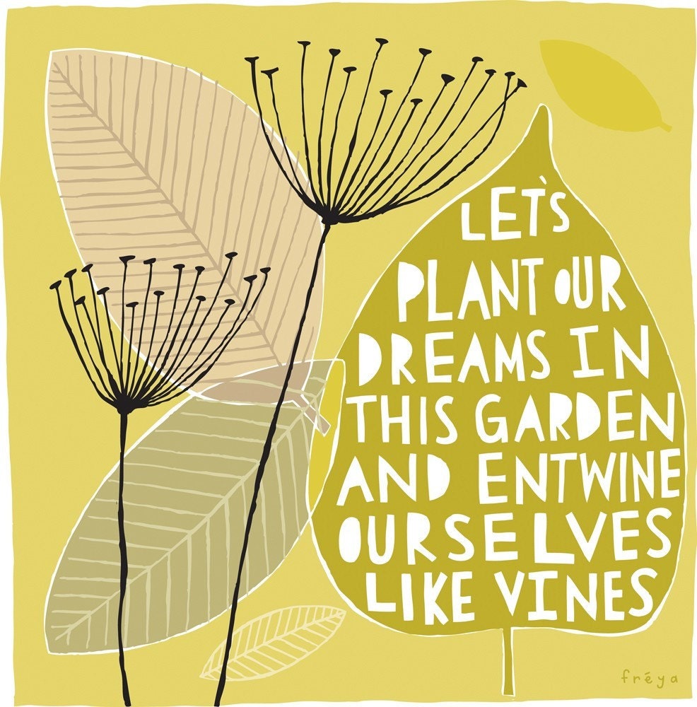 Let's Plant Our Dreams in this Garden - Fine Art Print (Large)
