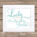 Lucky I'm In Love With My Best Friend - Typography Poster - 8x10 Poster