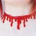 Bloody  Drip Vampire choker  necklace Extra Drippy- Bright  Red Blood