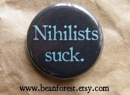 nihilists suck
