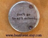 don't go to art school