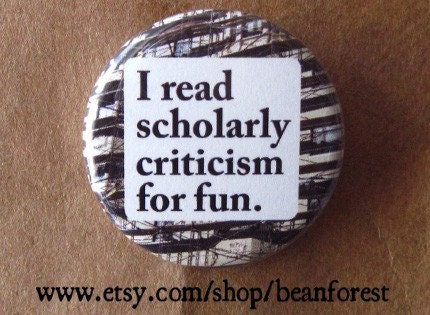 scholarly criticism - pinback button badge