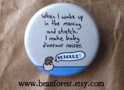 baby dinosaur noises - pinback button badge