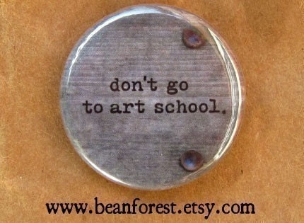 don't go to art school