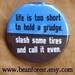 life is too short to hold a grudge - pinback button badge