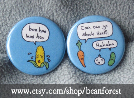 corn can go shuck itself - pinback button badge