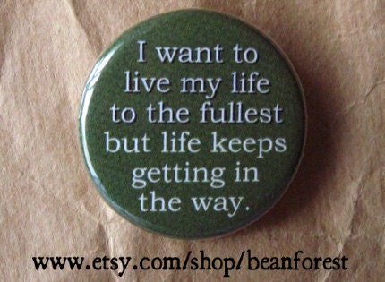live life to the fullest