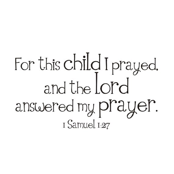 12.5 inch x 23 inch For This Child I Prayed Vinyl Wall Decal (b-001)