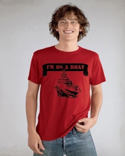 Large I'M ON A BOAT t Shirt nautical tee tshirt alternative ocean hip hop Im I am guy Funny yacht ship sailing cool red black music video