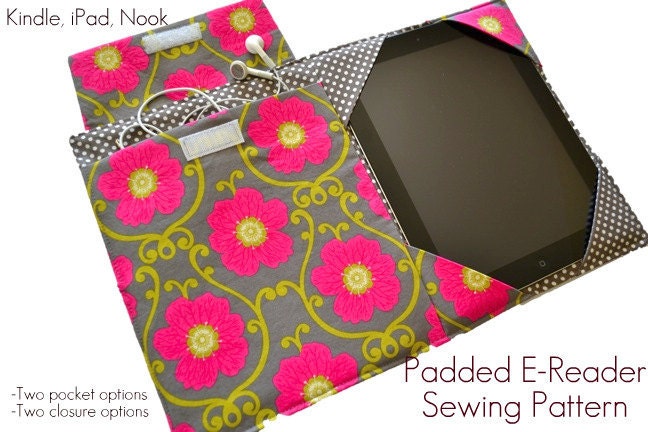 The E-Reader Cover Pattern...PDF Sewing Pattern, iPad, iPad Mini, Kindle, Nook, case, sleeve, cover, Instant Download