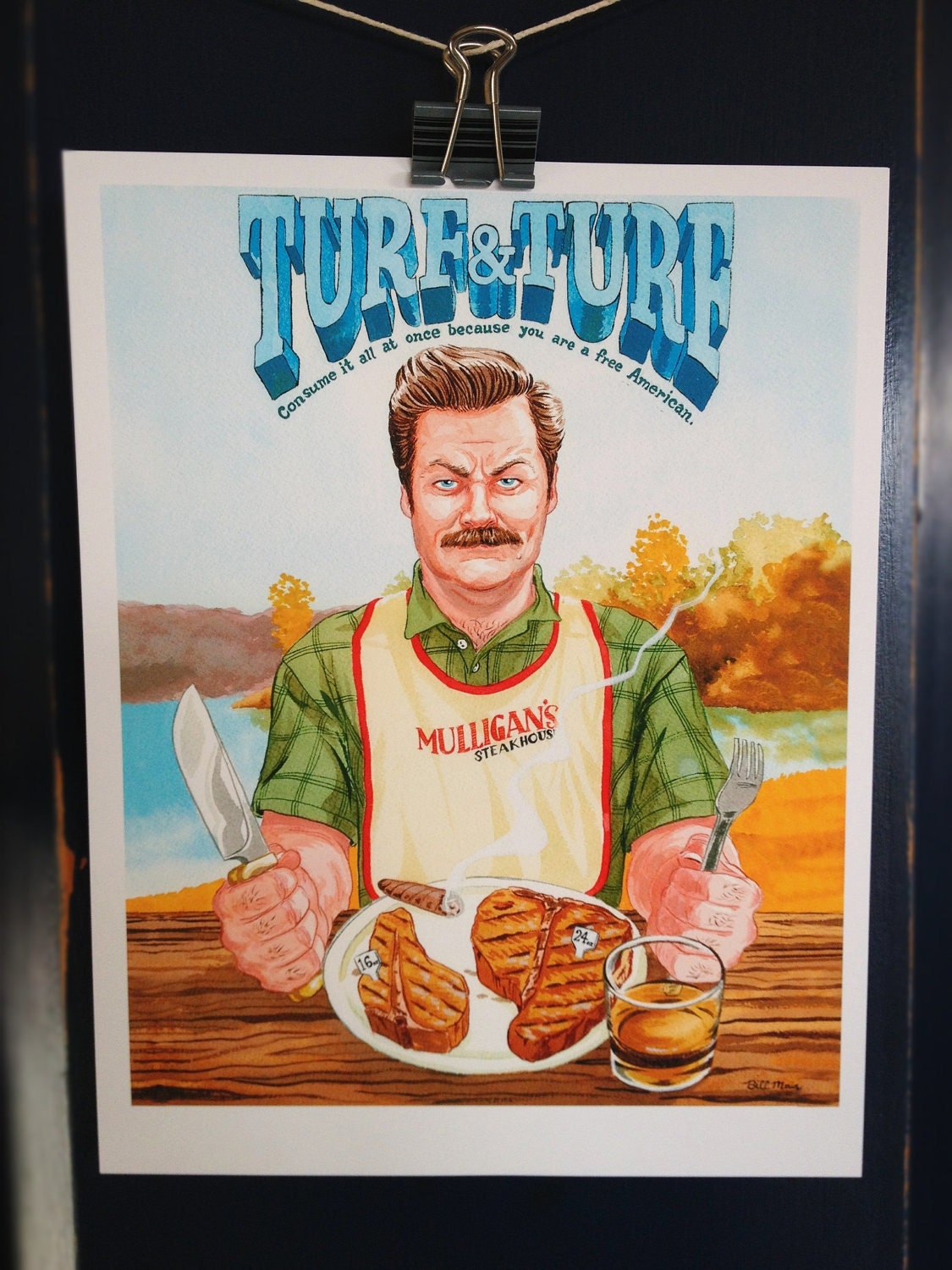 Turf and Turf Ron Swanson print 8 x 10