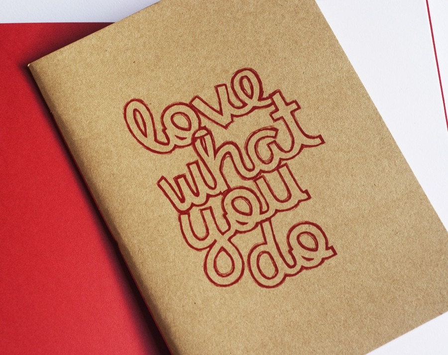 Love What You Do Notebook