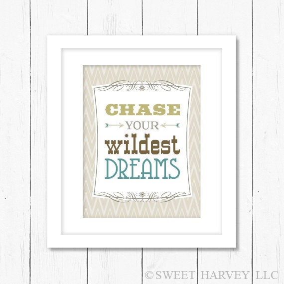 Chase Your Wildest Dreams: Inspirational Quote Poster, Art Print - Southwest, Western, Chevron, Stripes - Tan, Khaki, Green, Turquoise - sweetharvey