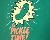 It's PICKLE TIME - Medium