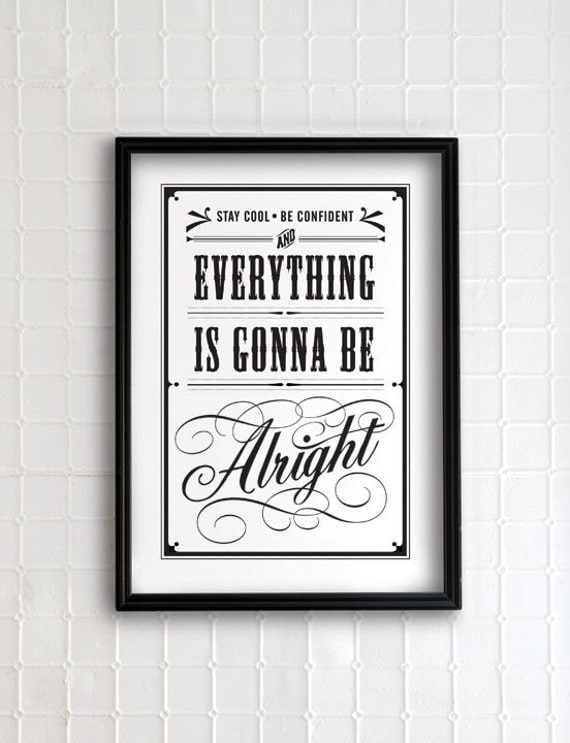 Everything is gonna be alright 13x19 - vintage collection