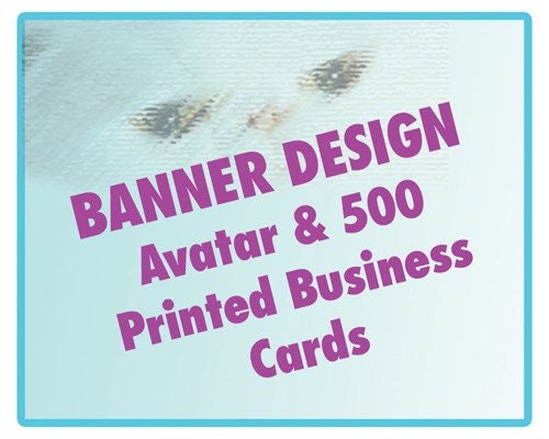 Banner, Avatar and 500 Printed Business Cards