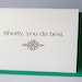Shorty, you da best - Handmade Card