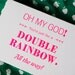 You're like a DOUBLE RAINBOW - Handmade Card