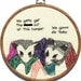 Trapped Possums Hand Embroidery (mature) - 7" Hoop - Reserved for Brittany