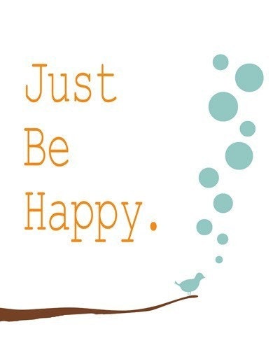 Art Print Room decor happy positive quote wall poster illustration ,be happy, archival reproduction , open edition