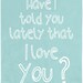 Love quote art print , emotional saying , room decor wall hanging, I love you, Mothers day wall decor, love birds, nursery art print