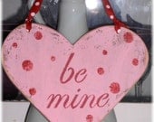 Valentine Heart Be Mine Shabby Chic Cottage Pink Wood Sign With Red Polka Dots Custom Colors