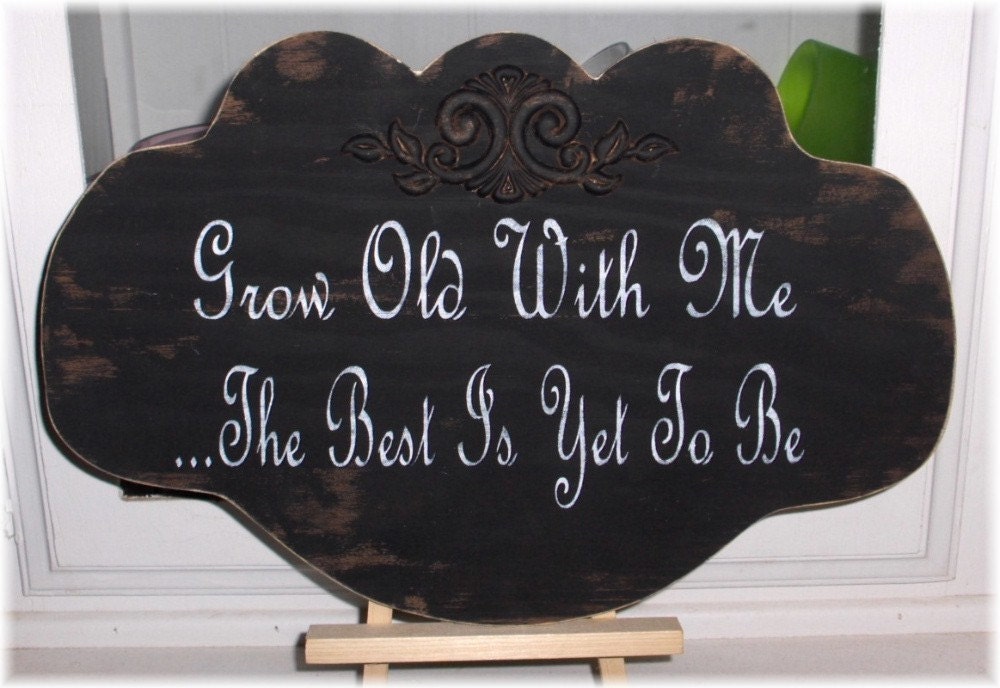 Grow Old With Me Black Shabby Cottage Wedding Anniversary Wood Sign