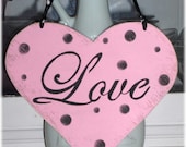 Valentine Heart Love Pink Shabby Chic Cottage Wood Sign With Black Polka Dots Custom Colors