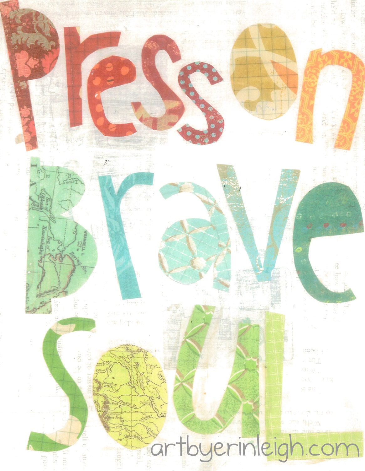 Inspirational Art, Press On Brave Soul, 8 x 10 Fine Art Print, Mixed Media Collage