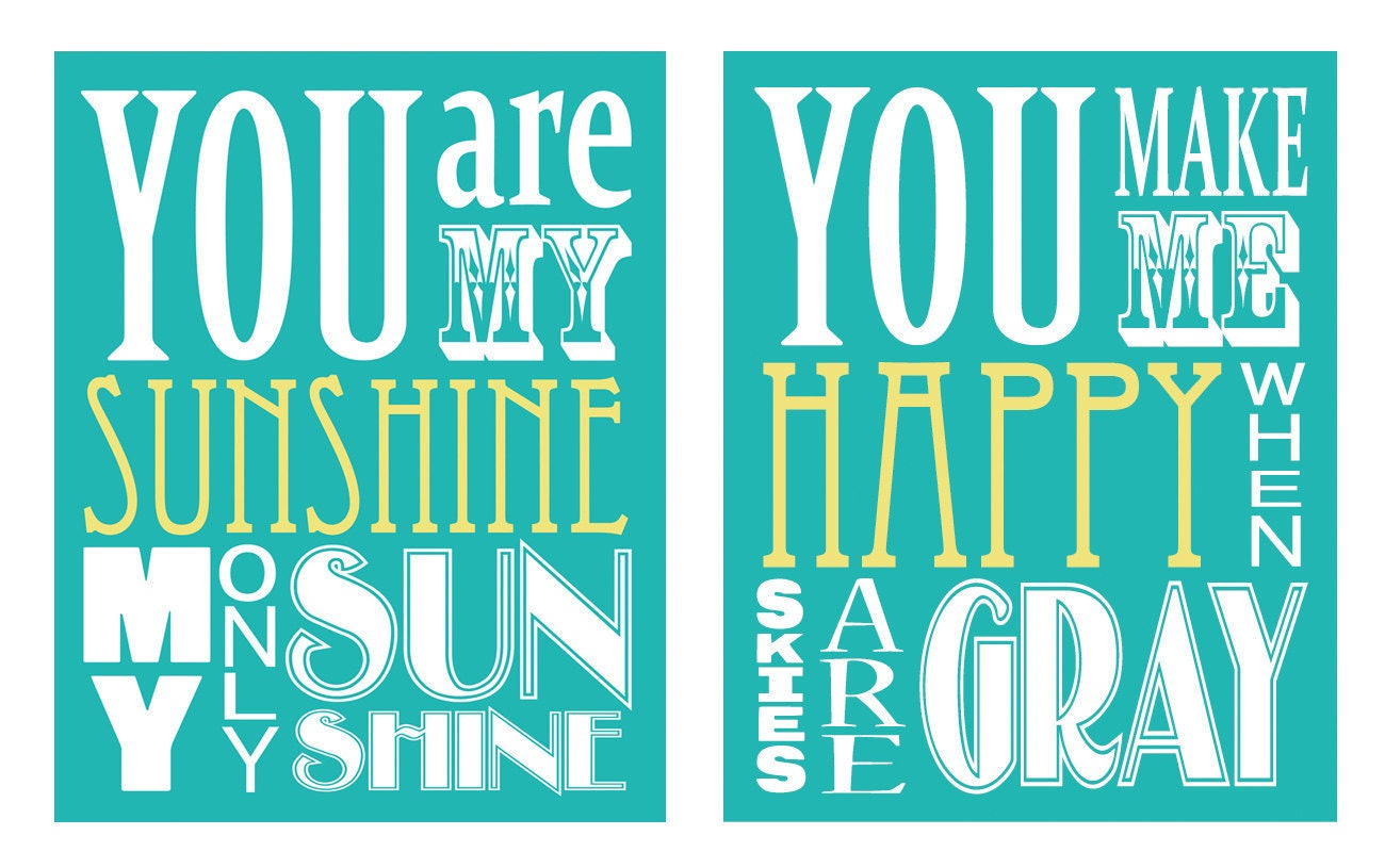 You Are My Sunshine and You Make Me Happy Duo (set of 2 prints 8x10 size)