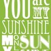You Are My Sunshine ( 5x7 Fine Art Print ) in Golden Yellow